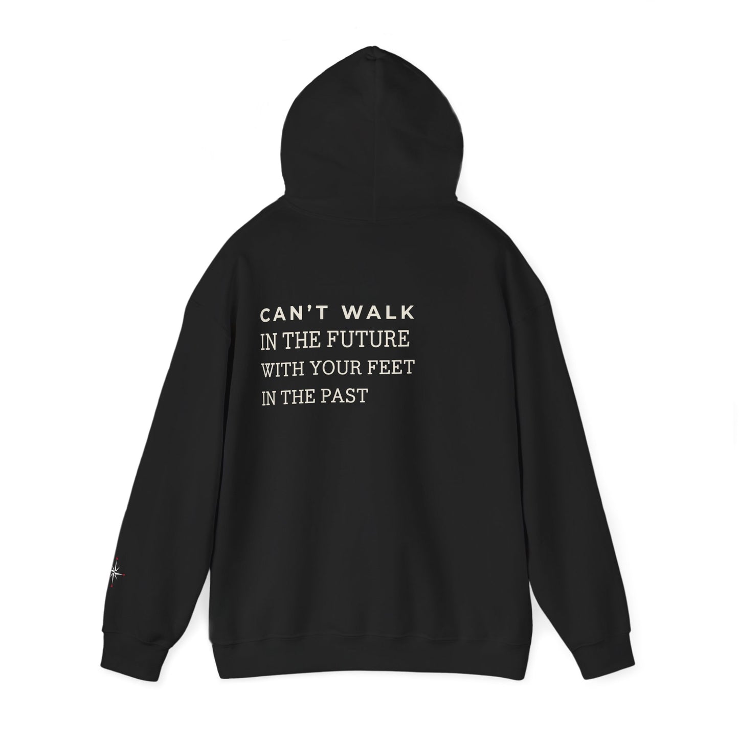 Can’t Walk In The Future Hoodie