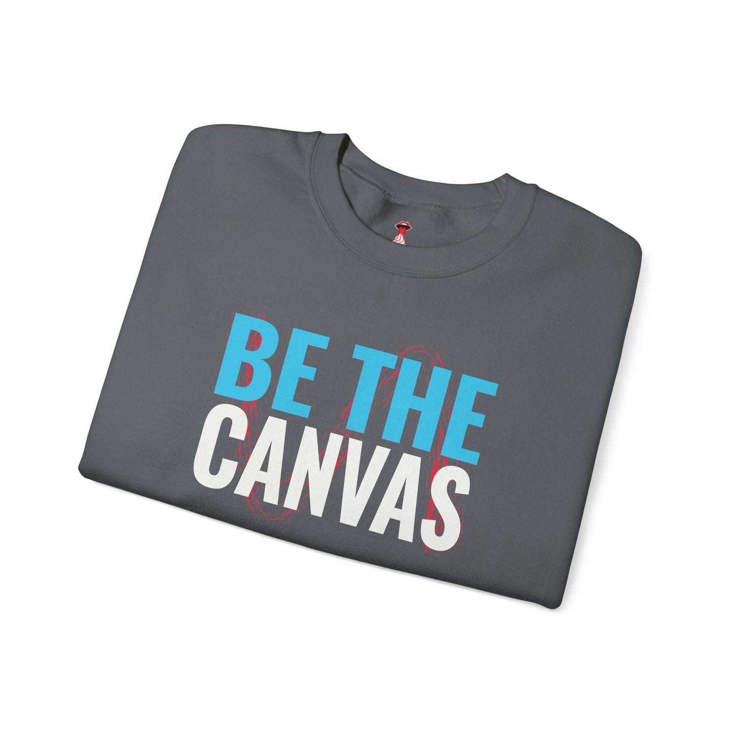 Be The Canvas - "Paint Your Purpose" Sweatshirt