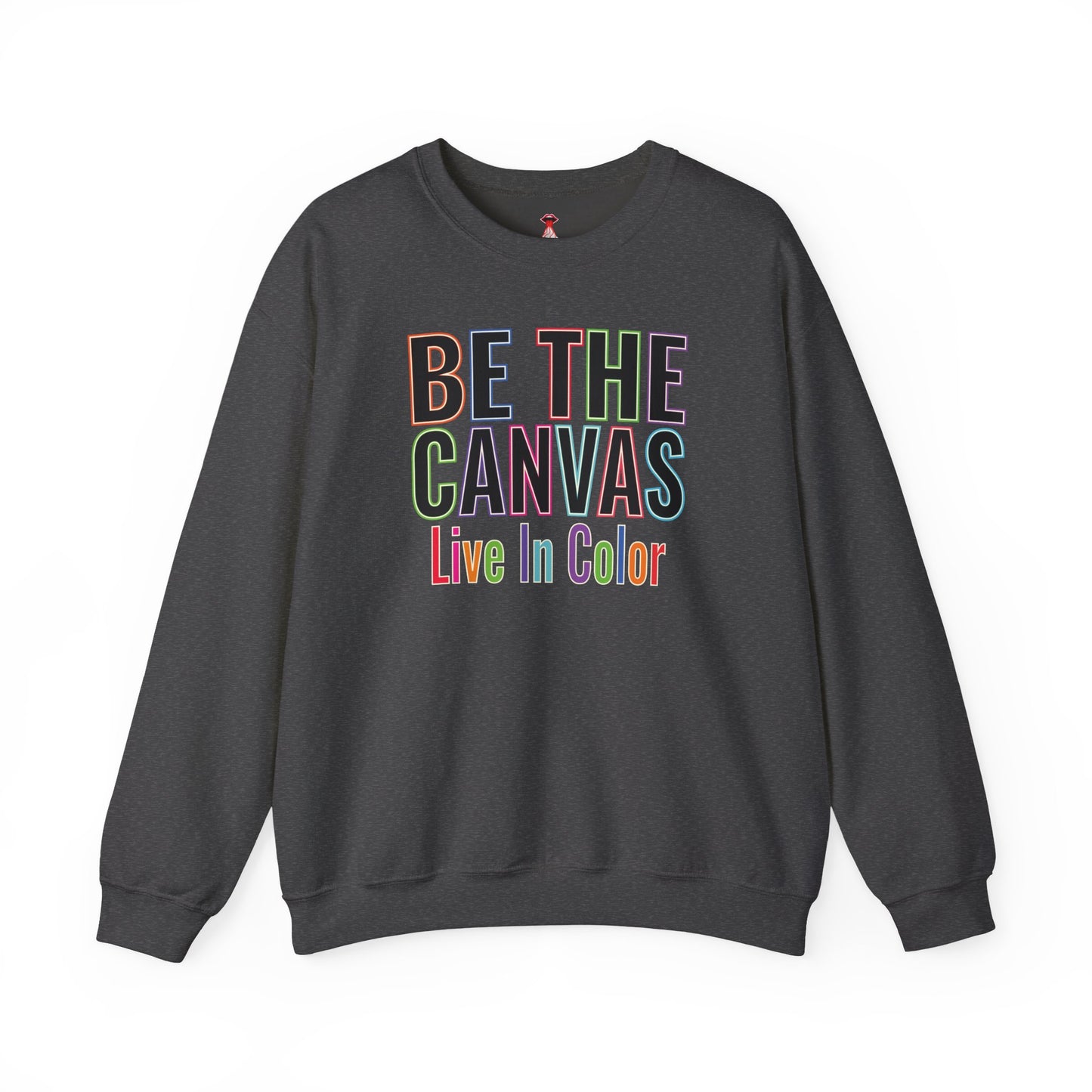 Be The Canvas - "Live in Color" Inspirational Rainbow Graphic Sweatshirt