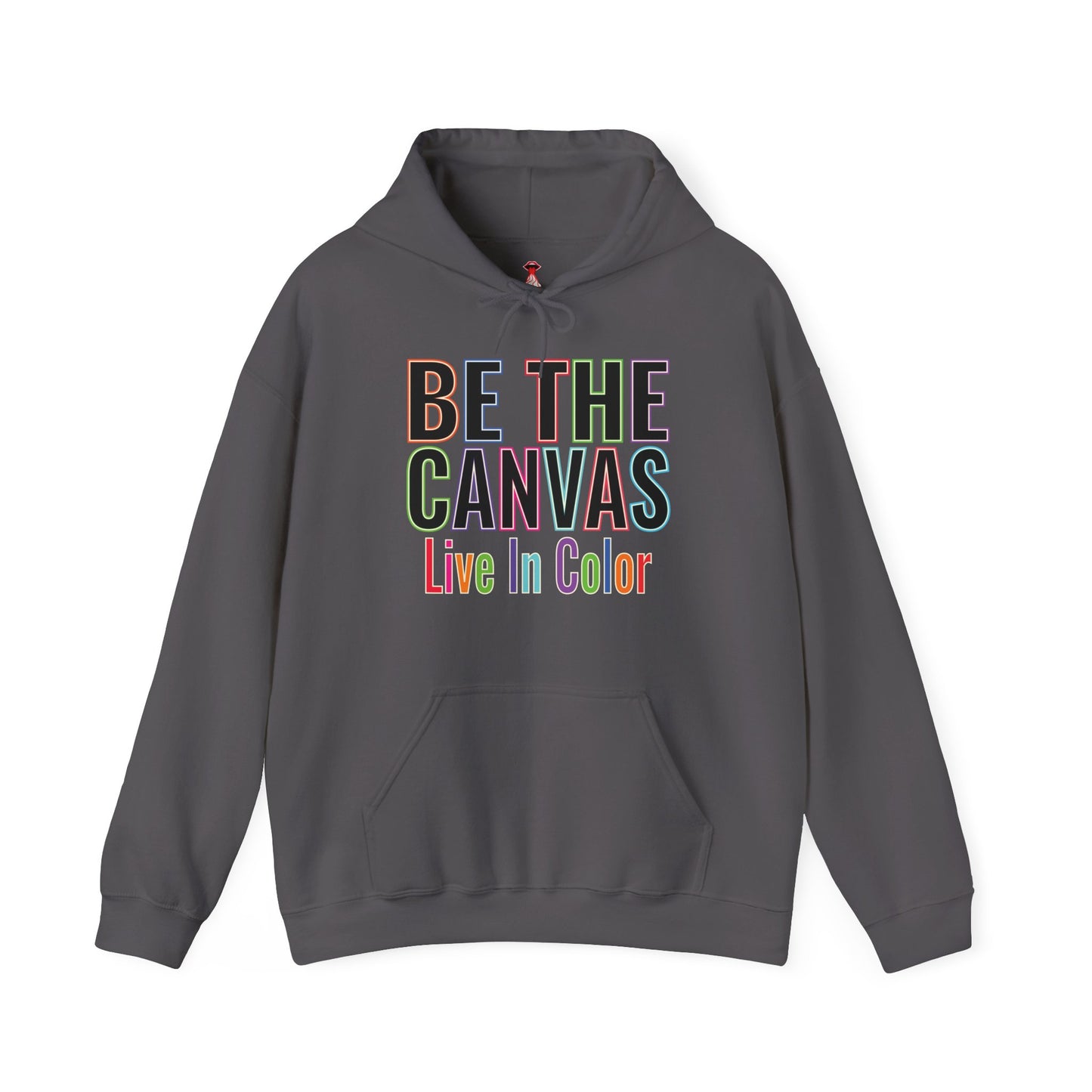 Be The Canvas – "Live in Color" Inspirational Rainbow Graphic Hoodie