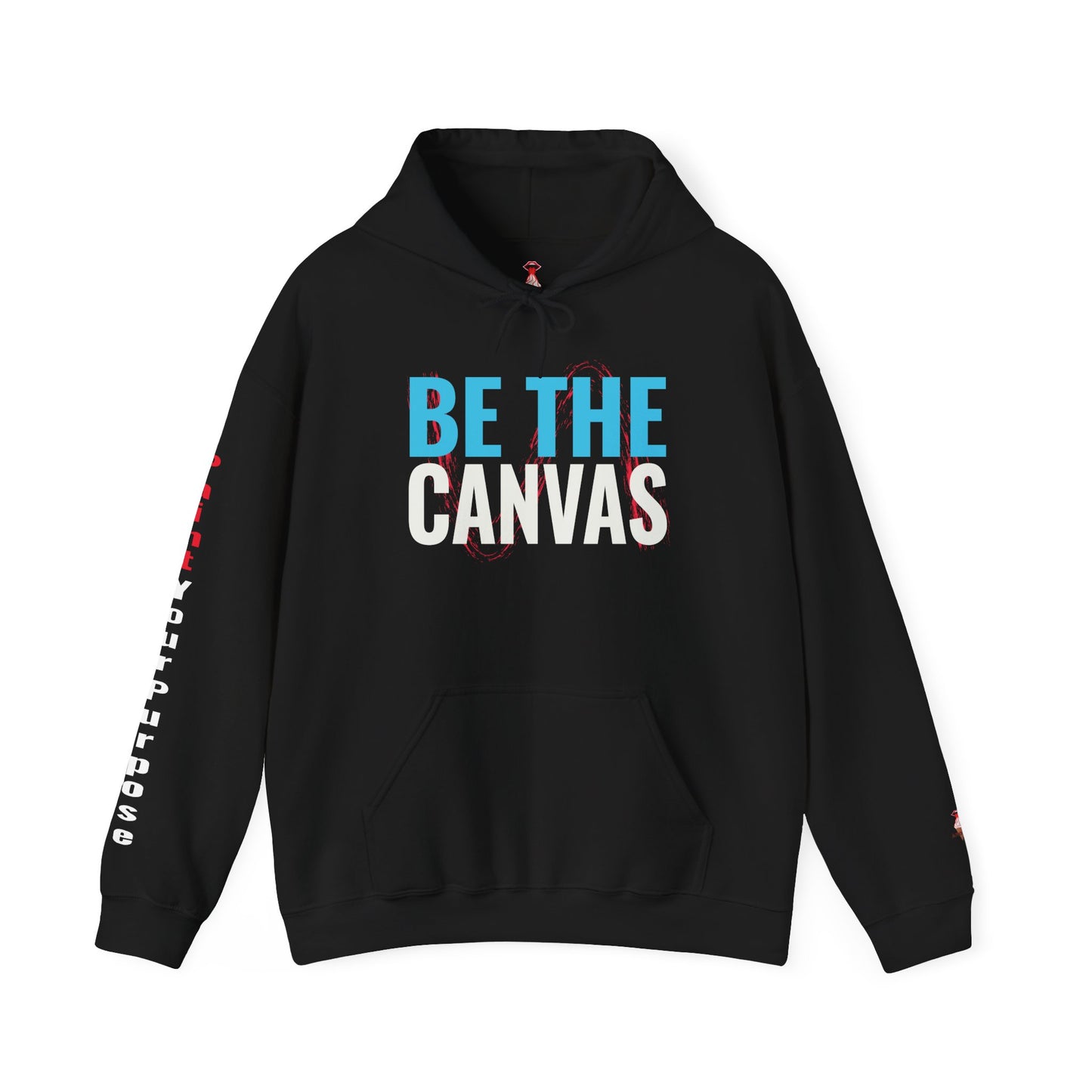 Be The Canvas - "Paint Your Purpose" Hoodie