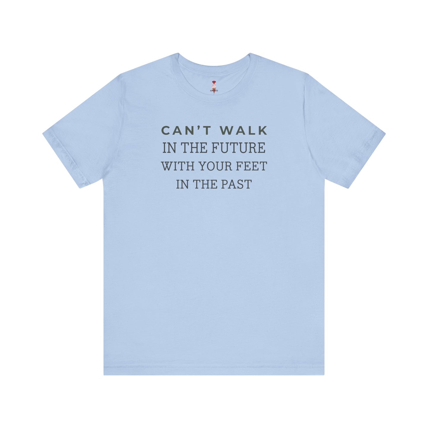 Can't Walk In The Future Graphic T-Shirt