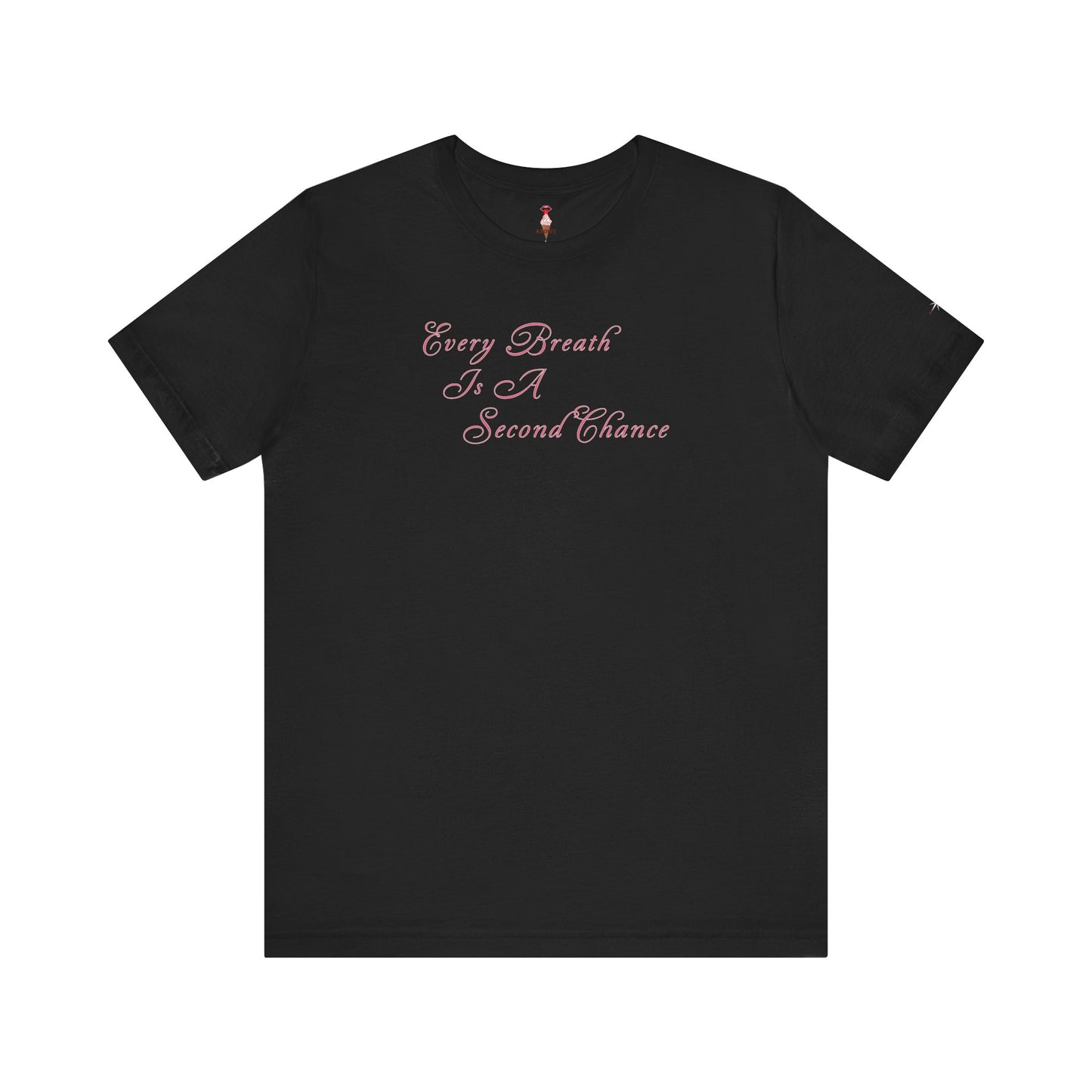 Every Breath Is A Second Chance T-Shirt