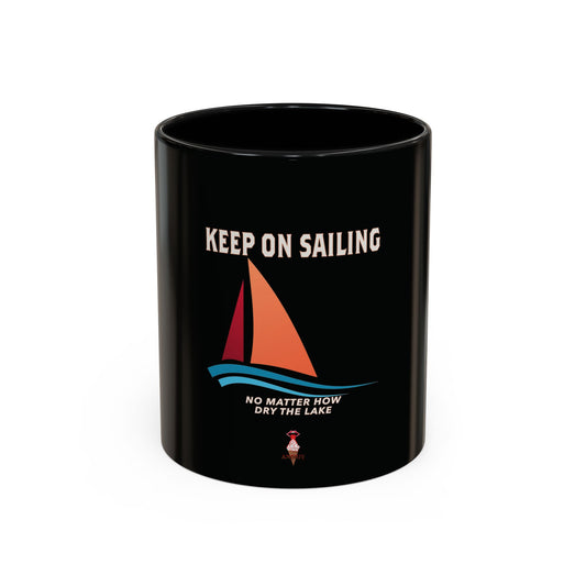 Keep On Sailing Inspirational Coffee Mug - 11oz
