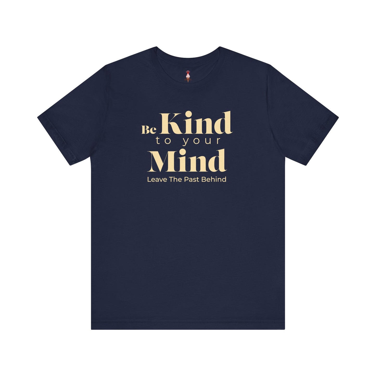 Be Kind To Your Mind Super Soft Minimalist T-Shirt