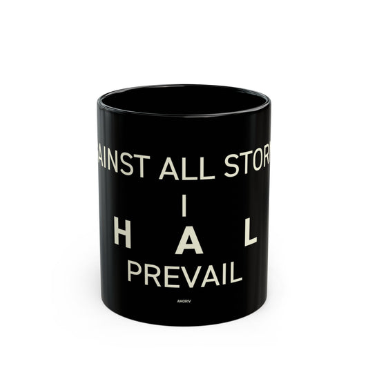 Against All Storms I Shall Prevail Coffee Mug - 11 oz